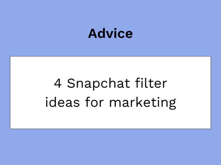 4 Ideen für Snapchat-Filter