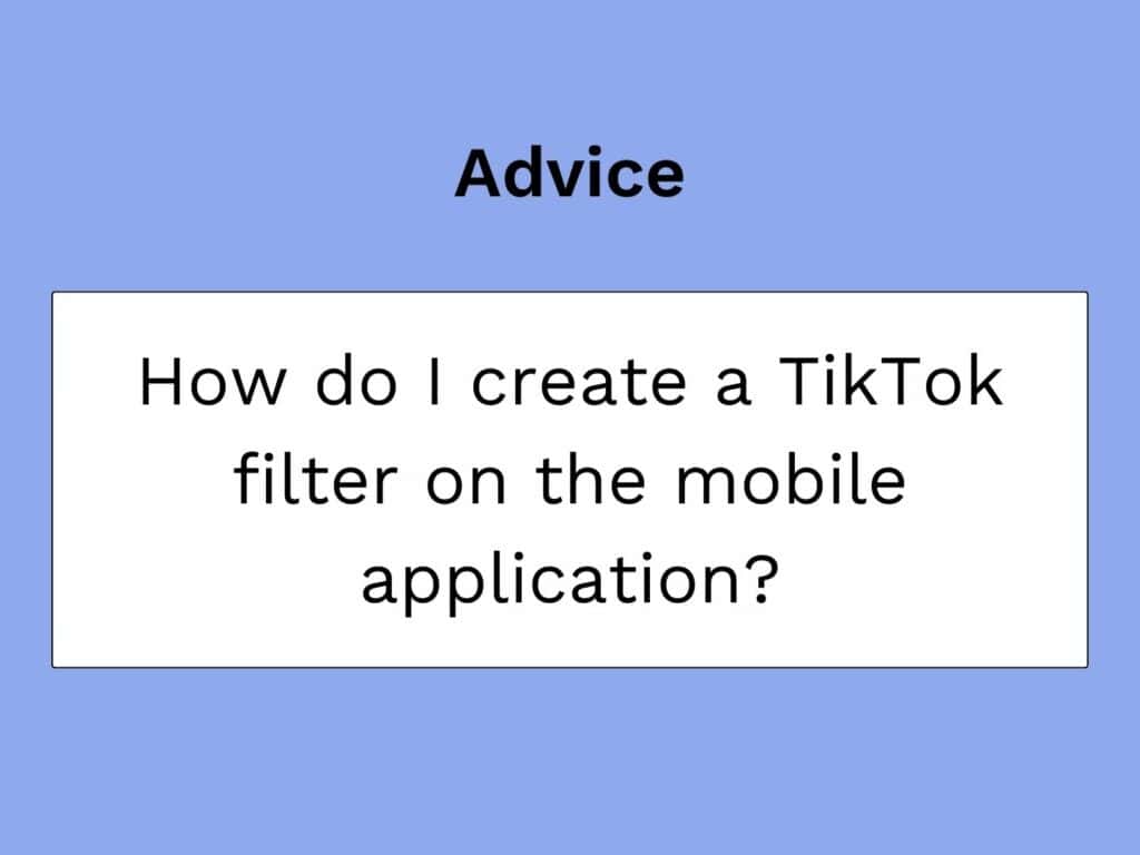 TikTok-Filter direkt in der TikTok-Mobilapp erstellt