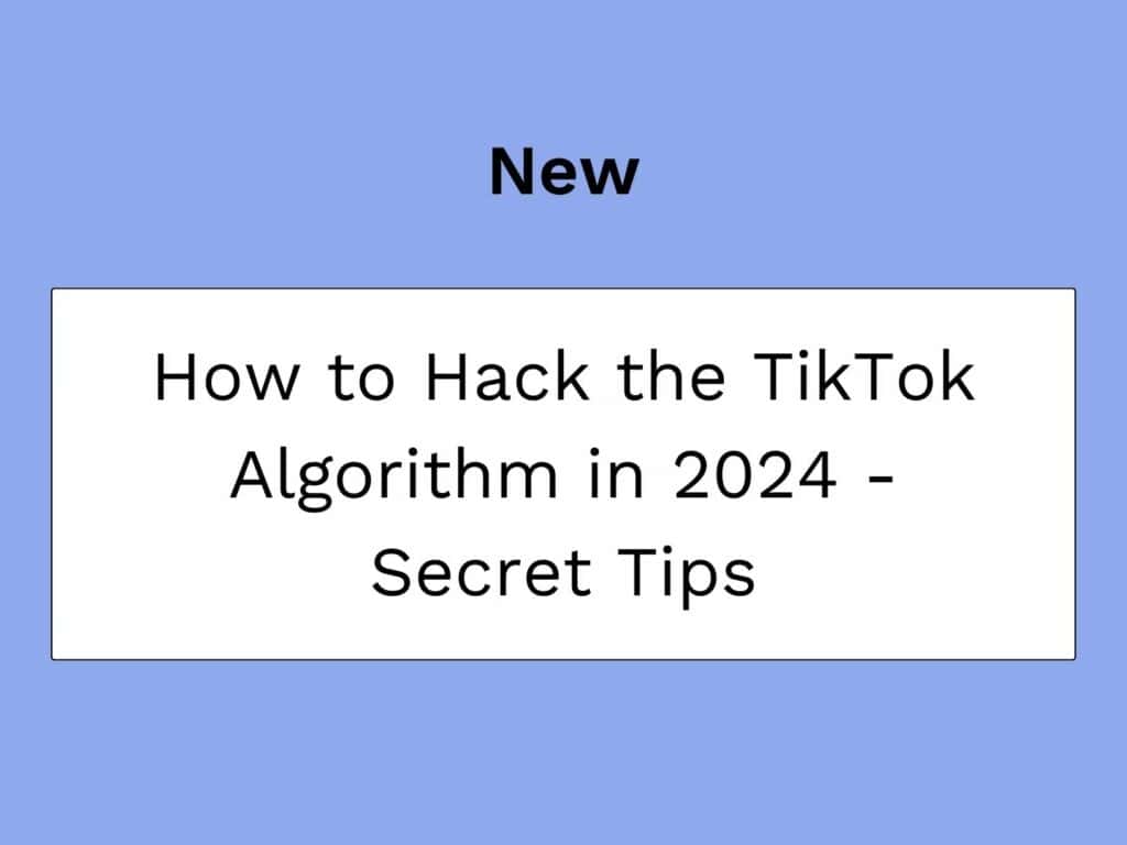 Wie man den TikTok-Algorithmus - 2024 (geheime Tipps) hackt
